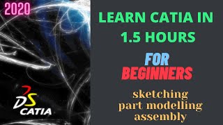 Learn CATIA V5 from basics in 1.5 hours | CATIA Tutorial | Beginners | 2020