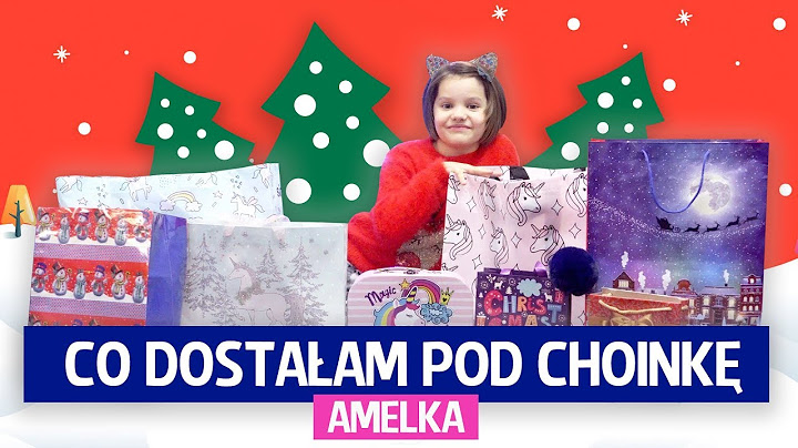 Co Amelka dostała pod choinkę