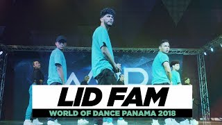 LID FAM | TEAM DIVISION | World of Dance Panama 2018 | #WODPANAMA2018