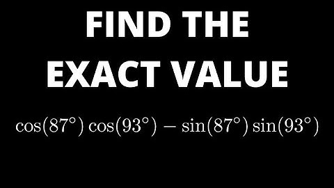 Find the Exact Value using the Sum and Difference Identities