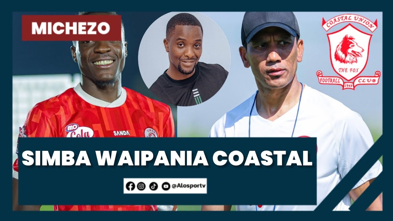 Simba Union PART 2: SIMBA WAIPANIA COASTAL UNION / WAAPA KUIFANYIA KITU KIBAYA ...