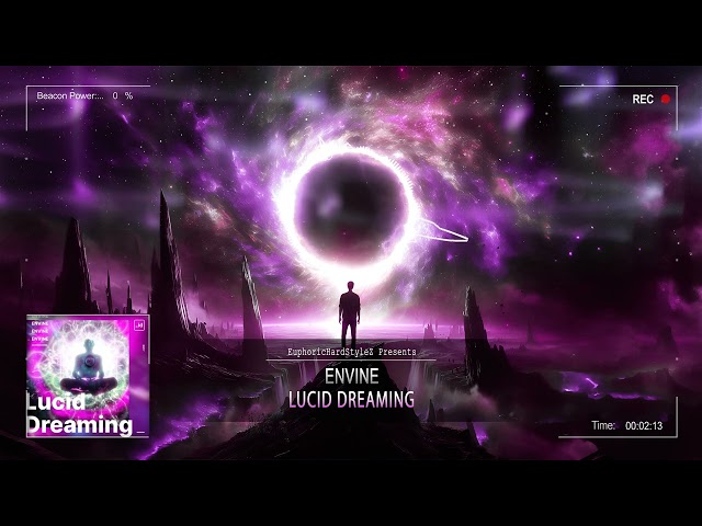 Envine - Lucid Dreaming [HQ Edit] class=