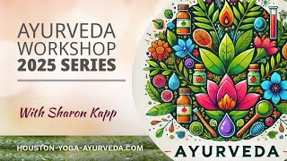 AYURVEDA WORKSHOP SERIES  | EXTRACT FROM: THE DIGESTIVE SYSTEM: A CORNERSTONE OF HEALTH