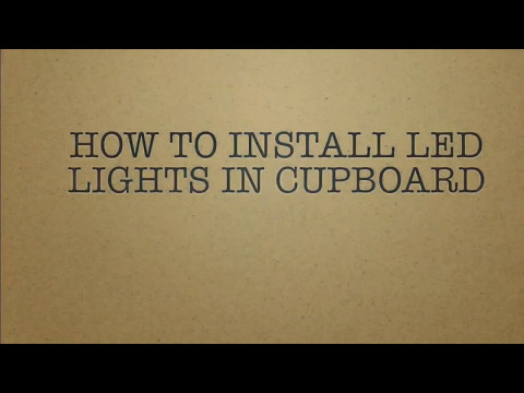 How To Install LED Lights in a Cupboard!! Project #3