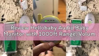 Review Hellobaby Audio Baby Monitor with 1000ft Range, Volume Control, Portable 2.4GHz Digital Wirel