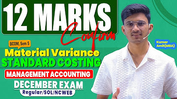 Standard Costing Oneshot 2025 | Material Variance Oneshot | BCom Sem 5 | DU Regular/SOL/NCWEB
