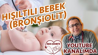 Hişiltili Bebek, Bronşi̇oli̇t, Prof Dr Ahmet Demir