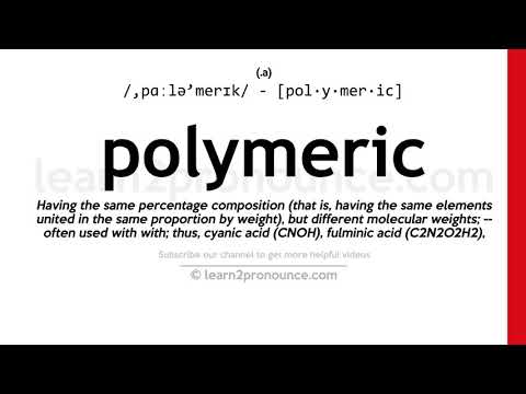 Произношение полимерный | Определение Polymeric