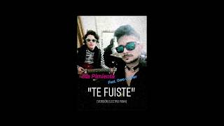 Sta Pimienta Feat. Goro Gocher - TE FUISTE (Versión Electro- Punk)