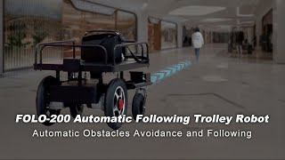 FOLO-200: Automatic Following Trolley Robot with Automatic Obstacle Avoidance and Following