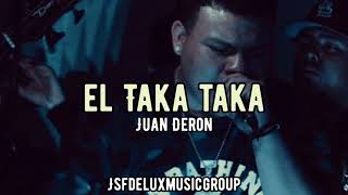 El Taka Taka- Juan Deron (Preview) 2021