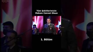 Tüm Şehitlerimizin Mekanı Cennet Olsun 1. Bölüm