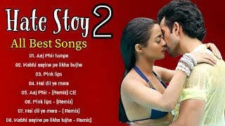 Hate Story 2 Movie All Songs | Arijit Singh , kk & Samira Koppikar Romantic hindi Songs