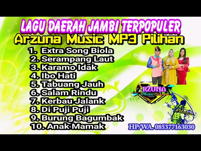 Lagu Daerah Jambi Terpopuler - Arzuna music MP3 terbaik - official managemen arzuna music class=