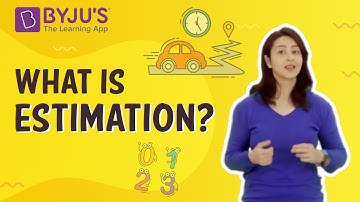 What Is Estimation I Class 4 I Learn with BYJU