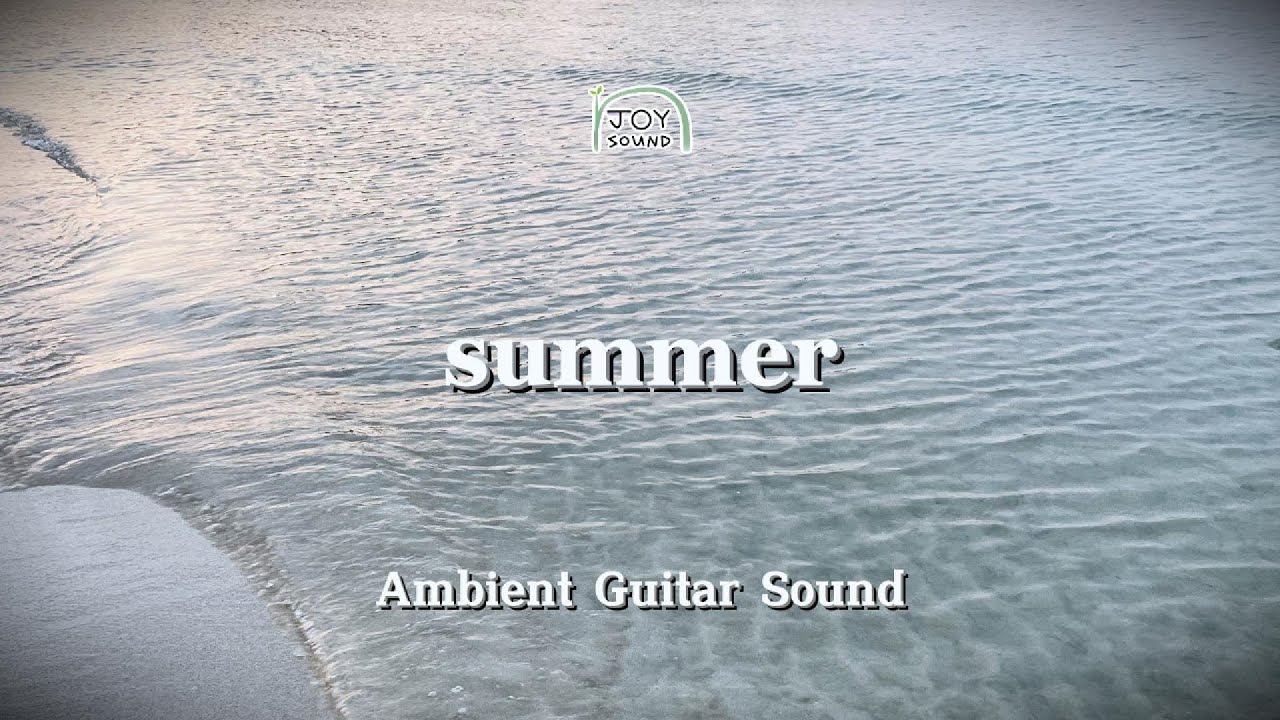 summer - Relaxing Music. Relaxing Guitar Instrumental. Relaxing Guitar BGM