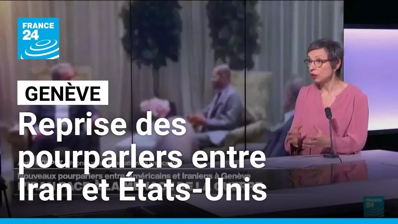 À Genève, reprise des pourparlers entre Iran et États-Unis pour éviter une guerre • FRANCE 24