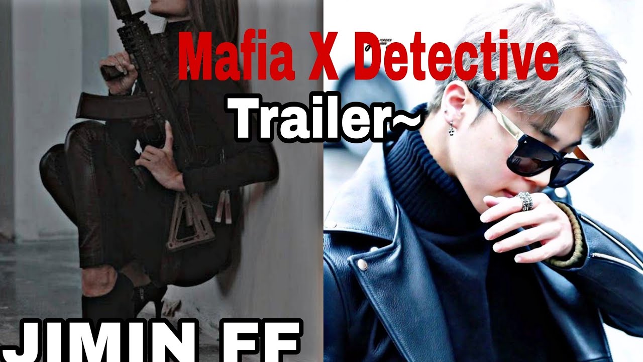 Download JIMIN ff Mafia X Detective Trailer           (Short Video)