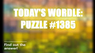What's Today's Wordle? 🧩 Uncover Puzzle #1385!