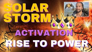 SOLAR STORM ACTIVATION 🌟 RISE TO POWER 👑🌟 Hopi Prophecy #chosenones
