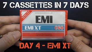 7 Cassettes In 7 Days - Day 4 - EMI XT