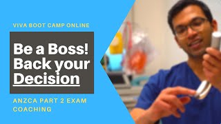 Be a boss! Make a decision - Viva Boot Camp for the Final ANZCA exam