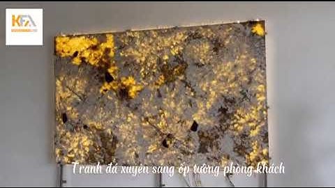 Tranh đá xuyên sáng ốp tường phòng khách tại Lâm Đồng