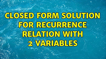 Closed form solution for recurrence relation with 2 variables