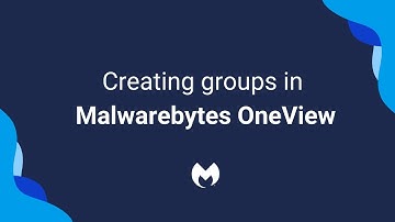 Creating groups in Malwarebytes OneView