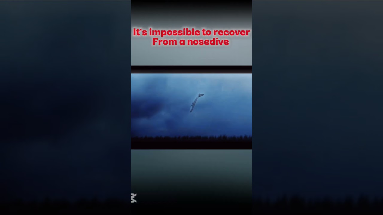 You can’t recover from a nose diving right?