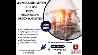 FIRST STEP EDUCATION - PG DIPLOMA PIPING ENGINEERING DESIGN & ANALYSIS