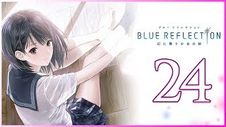 BLUE REFLECTION ➥ English Walkthrough ➥ PC ➥ Part 24