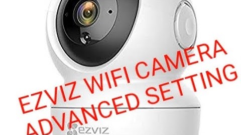 EZVIZ WIFI CAMERA ADVANCED SETTING HOW TO CHANGE IP ADDRESS THROUGH EZVIZ PC STUDIO SOFTWARE