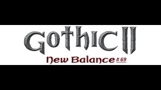 Gothic 2 New Balance #69 Awans na Paladyna i Zaginieni nowicjusze