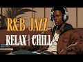 【 R&B | JAZZ 56 】Cozy music / Chill / sleep / study / RELAX / CAFE