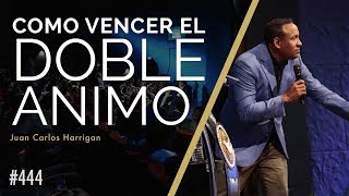 How to Overcome Double-mindedness - Pastor Juan Carlos Harrigan