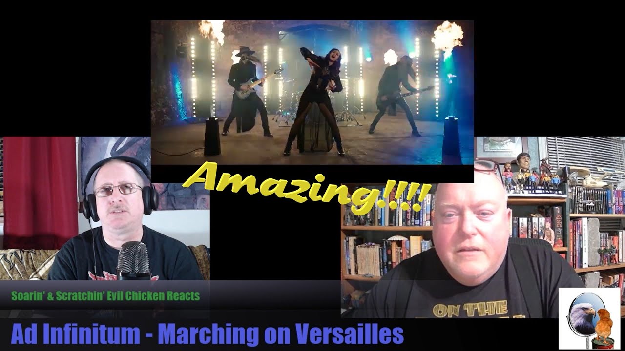 Soarin' & Scratchin' - Evil Chicken Reacts to Marching on Versailles by Ad Infinitum - AWESOME!!!