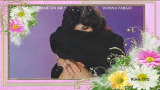 Miniatura de vídeo de "Donna Fargo ~ "Shame On Me""