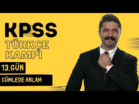 KPSS Türkçe Kampı / 13.GÜN / Cümlede Anlam / RÜŞTÜ HOCA