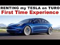Renting my Tesla on Turo - First Time Experience!