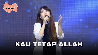 Video thumbnail of "Kau Tetap Allah - Lifehouse Music ft. Yuliana Ong"