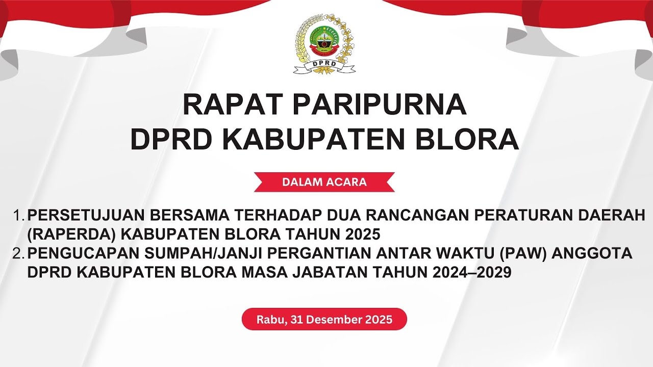 Rapat Paripurna DPRD Kabupaten Blora Persetujuan Raperda 2025 & Pengucapan Sumpah PAW