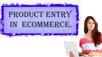 Mastering Ecommerce Product Management: A Step-by-Step Guide to Adding Products in Your Admin Panel