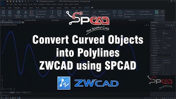 Convert Curved Objects (Spline) into Polyline in ZWCAD using SPCAD