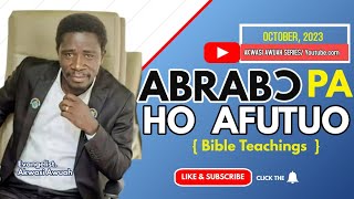 ABRABƆ PA HO AFUTUO BY EVANGELIST AKWASI AWUAH (Bible Teachings) #akwasiawuahseries screenshot 1