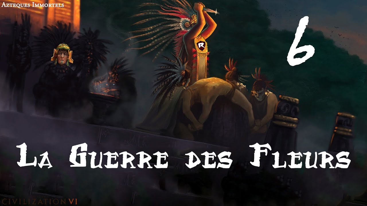 [FR] Civ6 - La Guerre des Fleurs - épisode 6 - YouTube