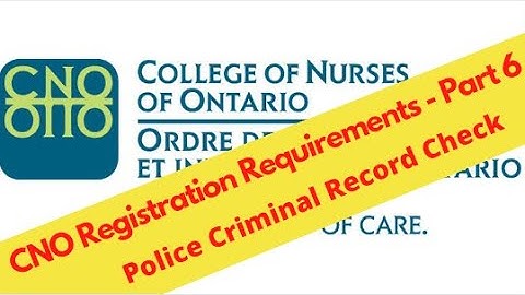 CNO registration requirements Part 6 - Police Criminal Record Check