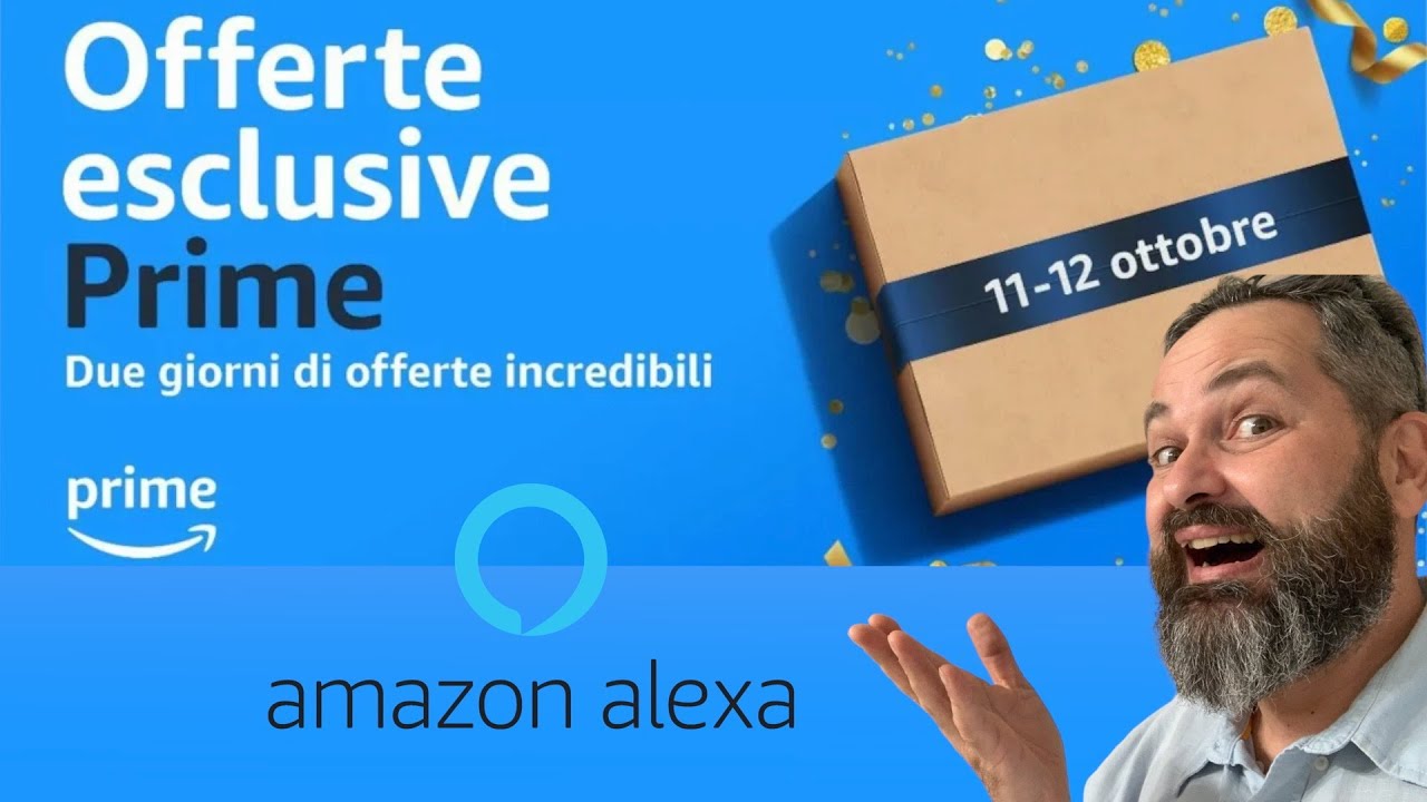 AMAZON, FESTA DELLE OFFERTE PRIME, APPROFITTANE! - YouTube