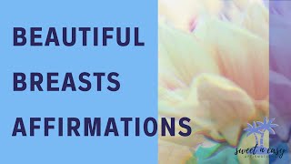 Beautiful Breasts Affirmations - Glow Up Series