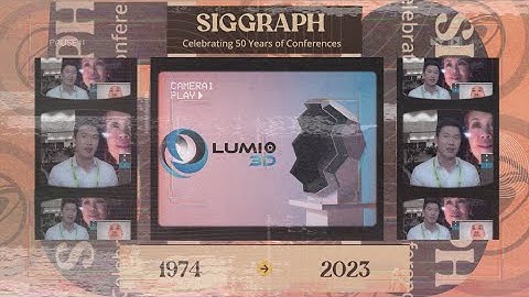 LUMIO 3D | SIGGRAPH 2023